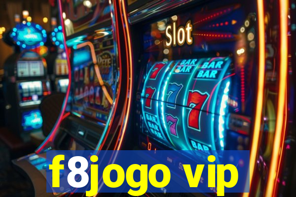 f8jogo vip